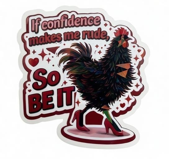 Todo Tumi Confidence Gallina sticker featuring a black hen in red heels with the text If confidence makes me rude
