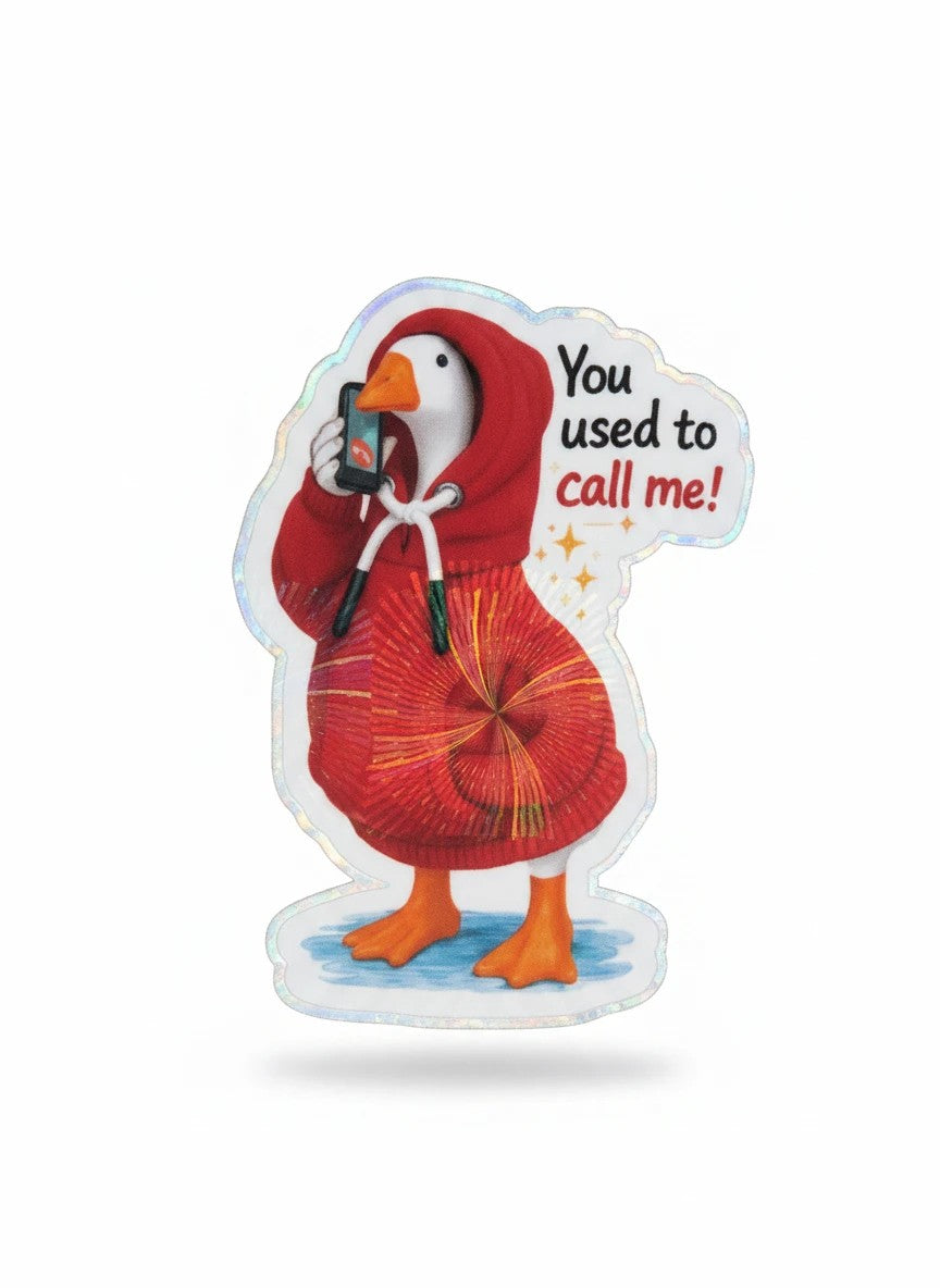 Todo Tumi holographic vinyl sticker of a duck in a red hoodie talking on a cell phone with text You used to call me